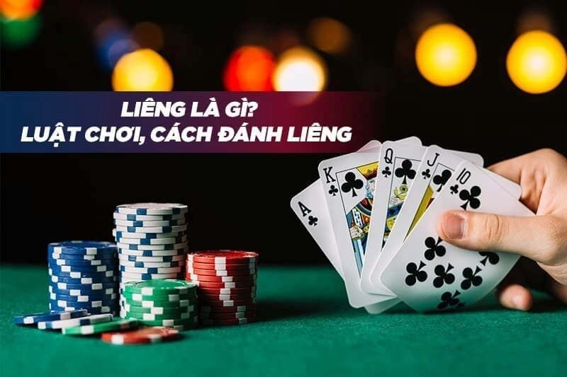 Liêng là gì? Hướng dẫn cách chơi và mẹo chơi bài Liêng